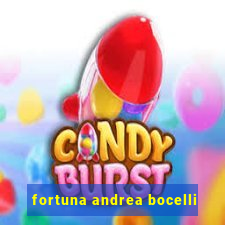 fortuna andrea bocelli